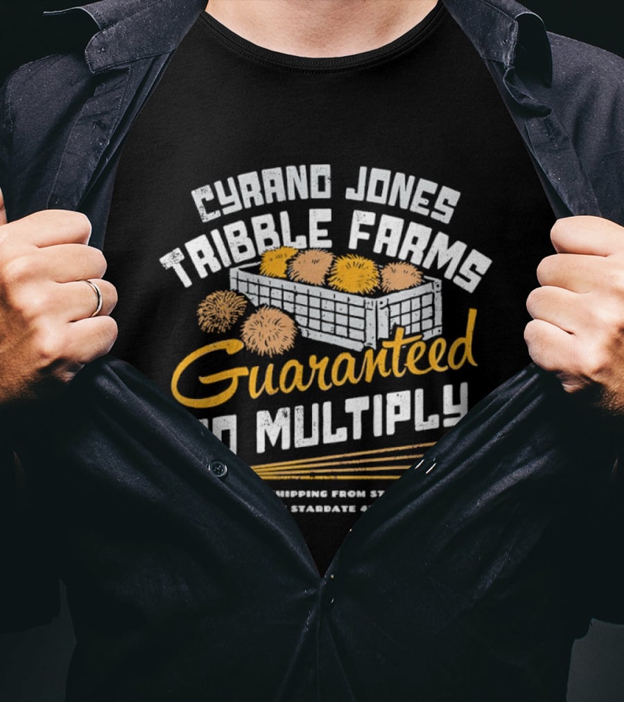 Cyrano Jones Tribble Farms Guaranteed To Multiply Proudly Shipping From Station K7 Stardate T-Shirt