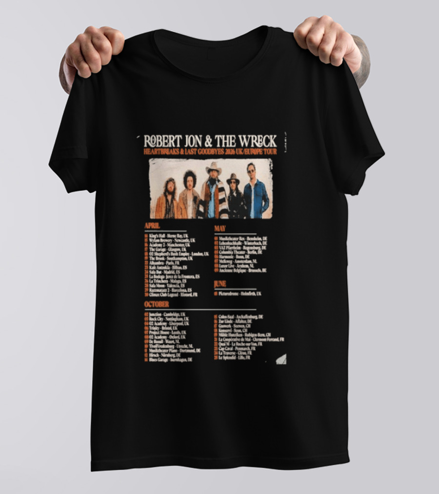 Robert Jon & The Wreck Heartbreaks And Last Goodbyes Uk & Europe Tour 2026 Dates Amsterdam Milan Cologne Madrid London And More T-Shirt