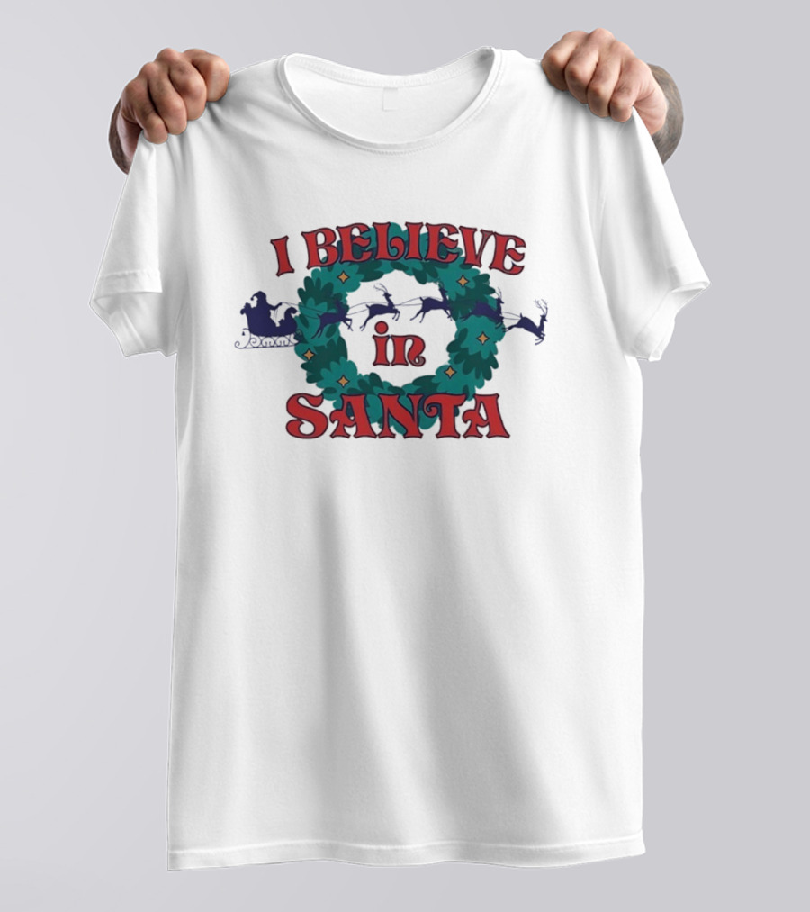I Believe In Santa Sleigh And Reindeer Wreath Christmas T-Shirt