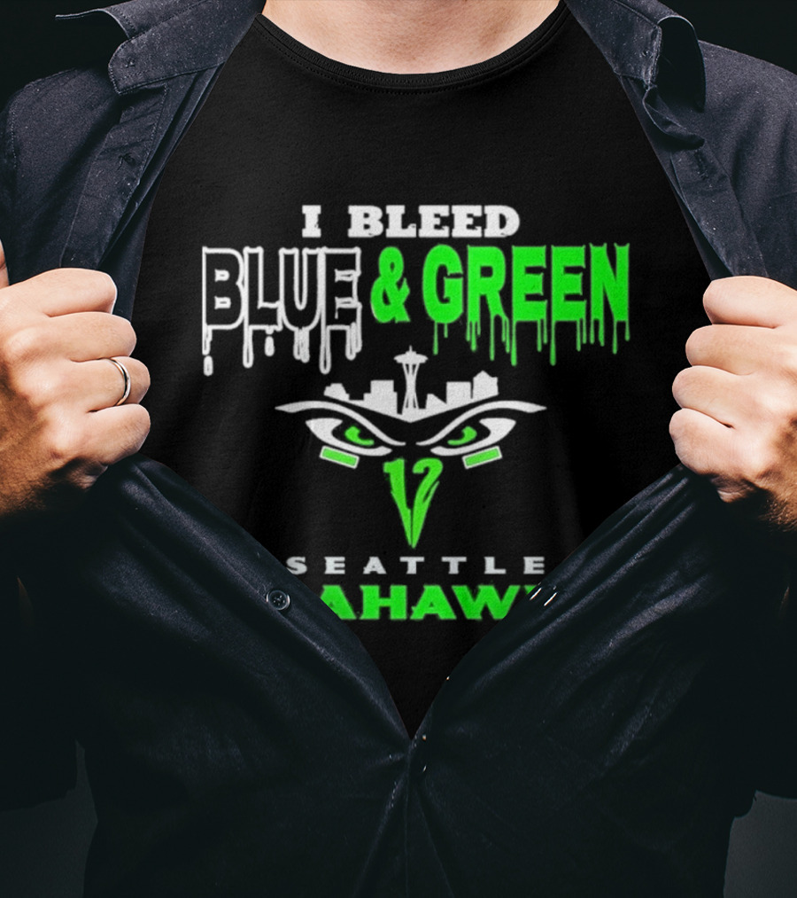 Seattle Seahawks I Bleed Blue And Green T-Shirt