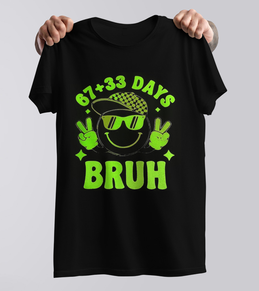 67+33 Days Bruh Emoji With Sunglasses Peace Sign T-Shirt