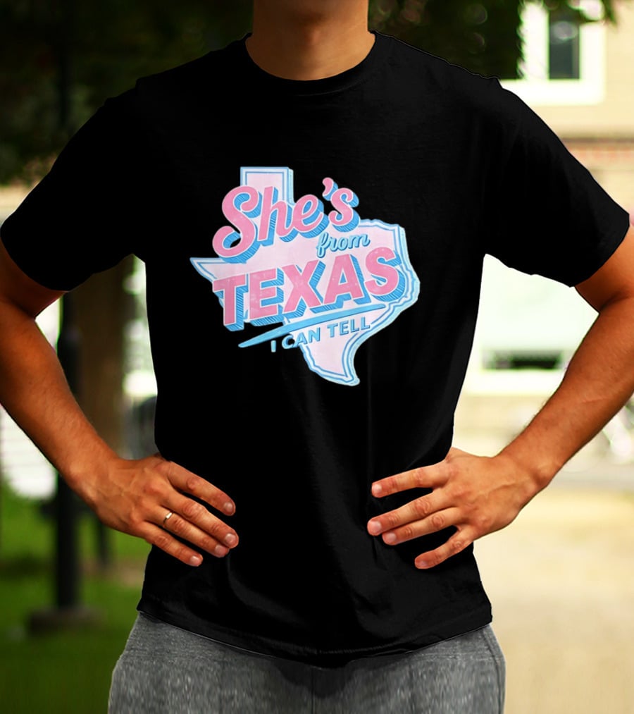 She's From Texas I Can Tell Texas Map T-Shirt
