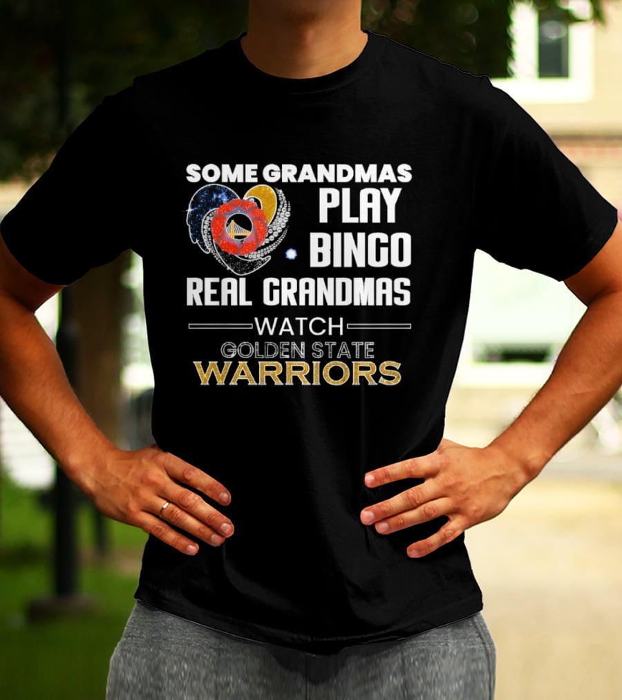 Some Grandmas Play Bingo Real Grandmas Golden State Warriors T-Shirt