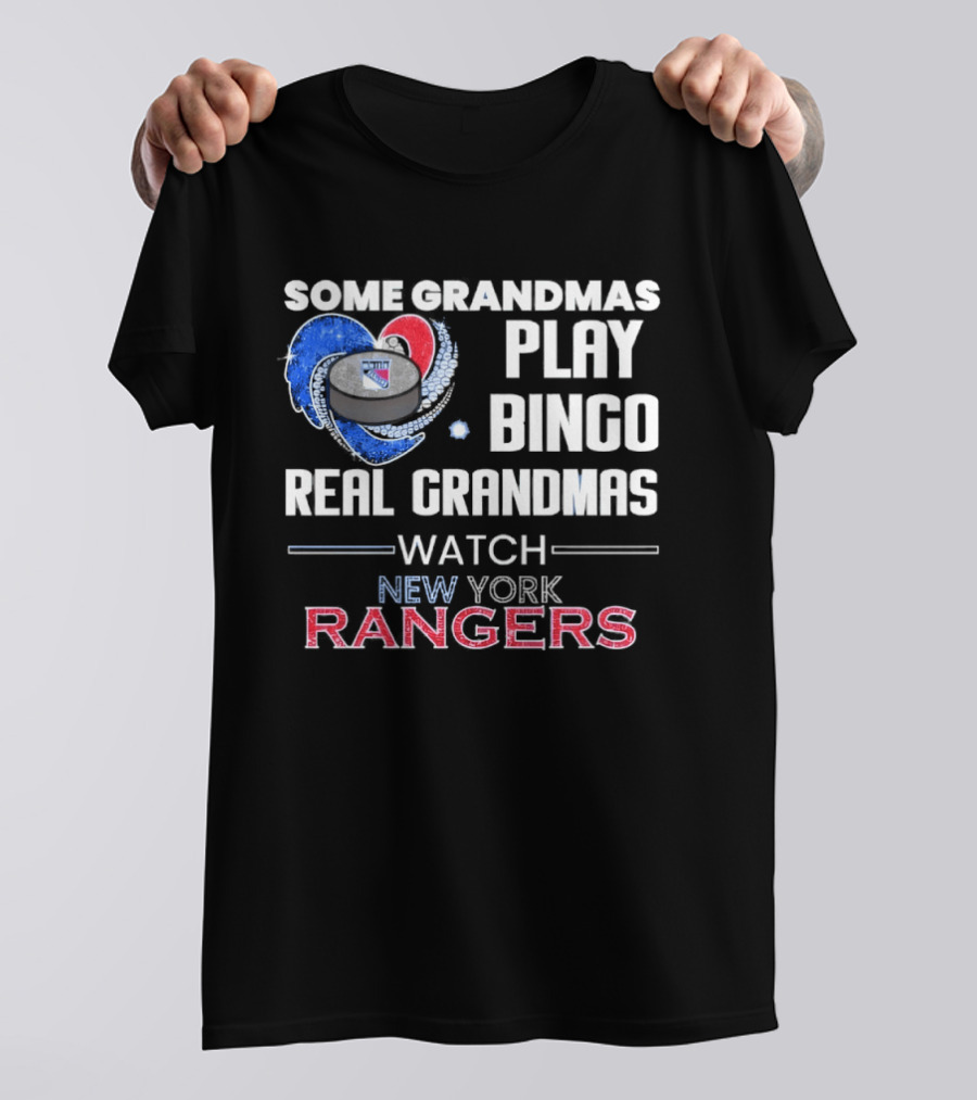 Some Grandmas Play Bingo Real Grandmas New York Rangers T-Shirt