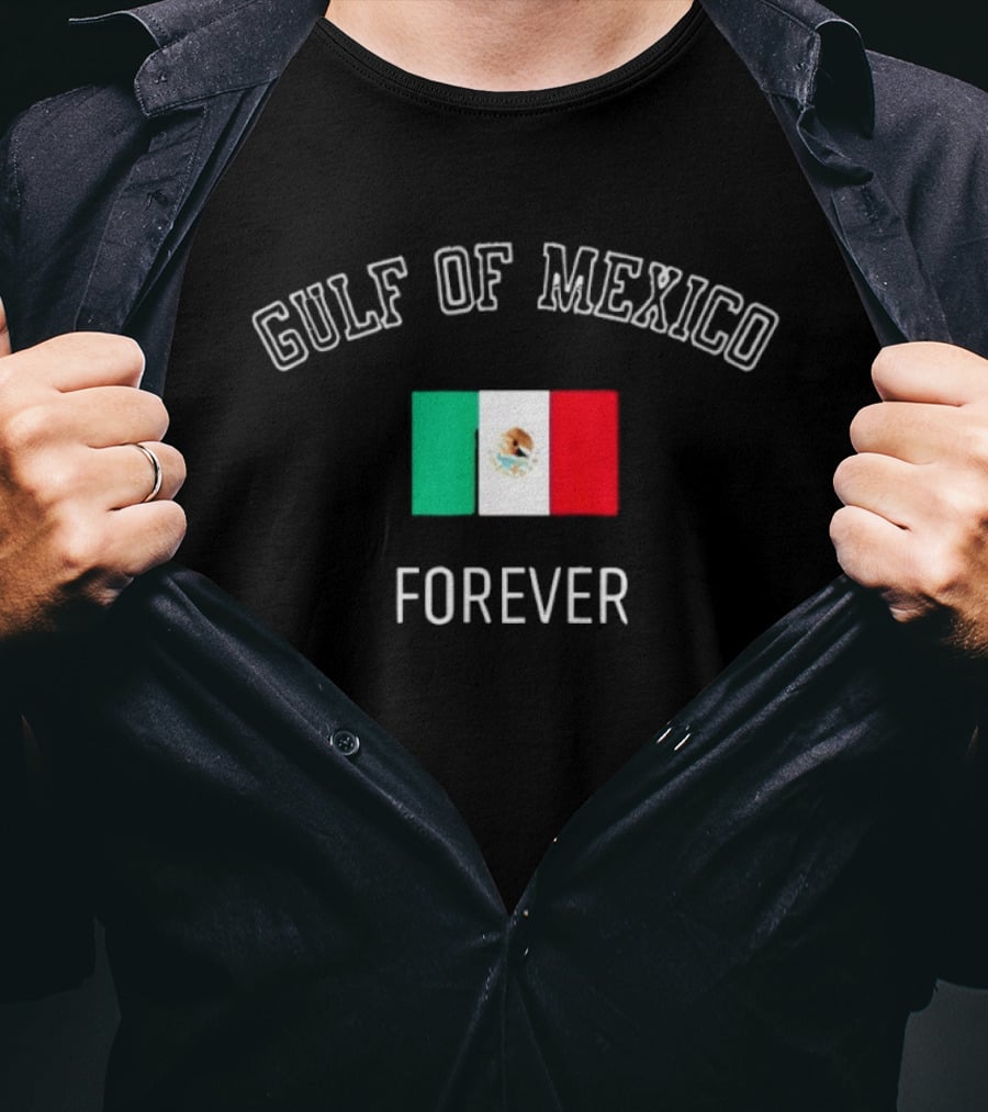 Gulf Of Mexico Forever Mexican Flag Pride T-Shirt