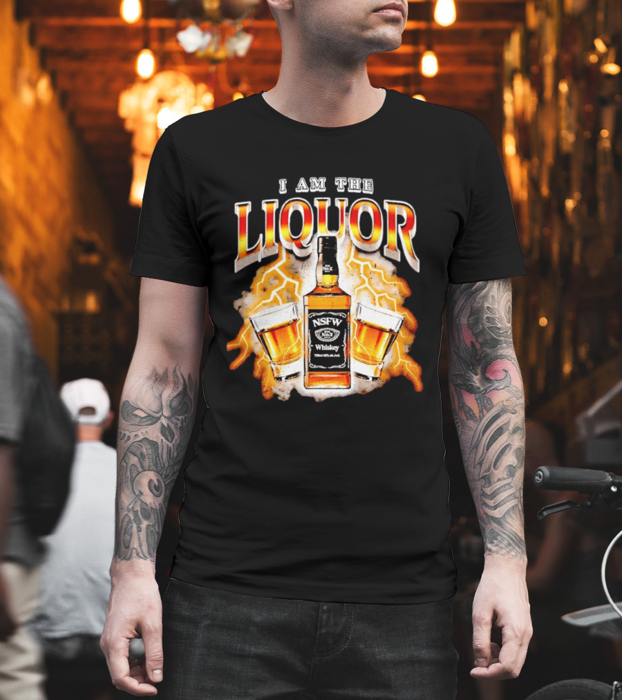 I Am The Liquor NSFW Whiskey Lightning Glasses T-Shirt