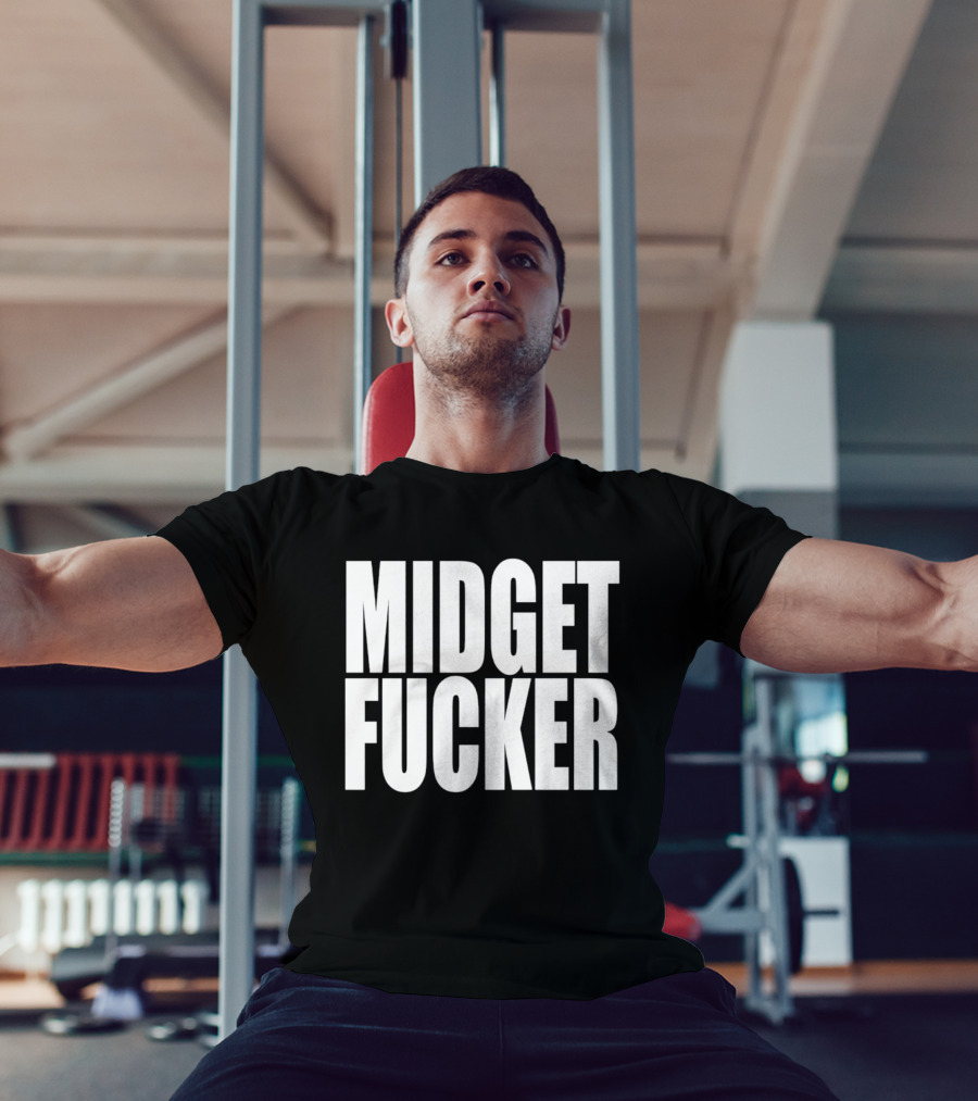 Midget Fucker T-Shirt
