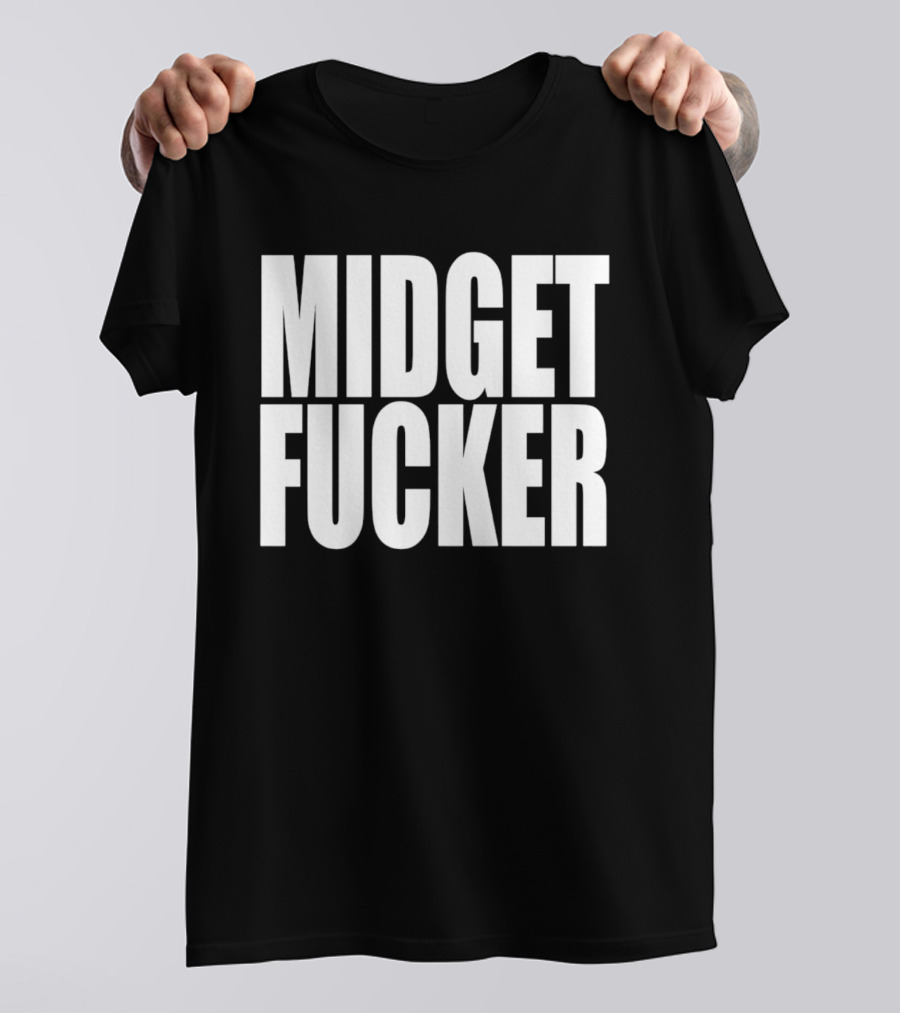 Midget Fucker T-Shirt