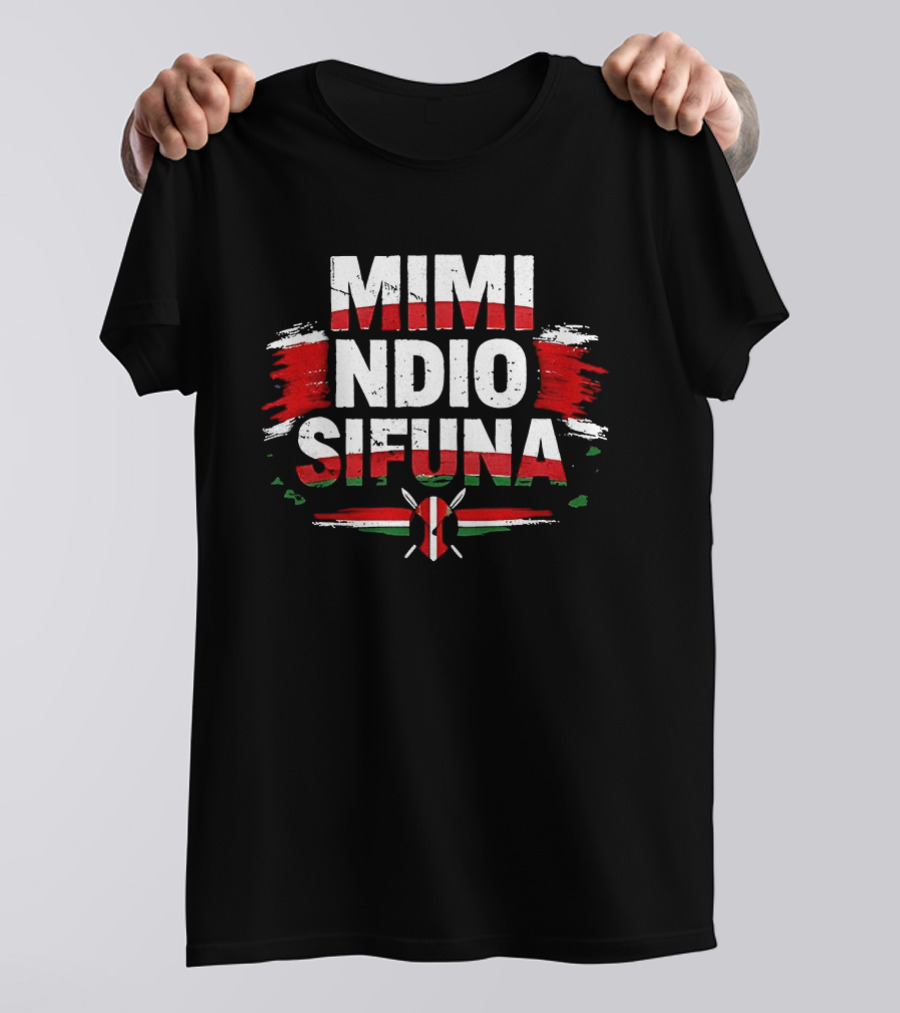 Mimi Ndio Sifuna Kenya Flag T-Shirt