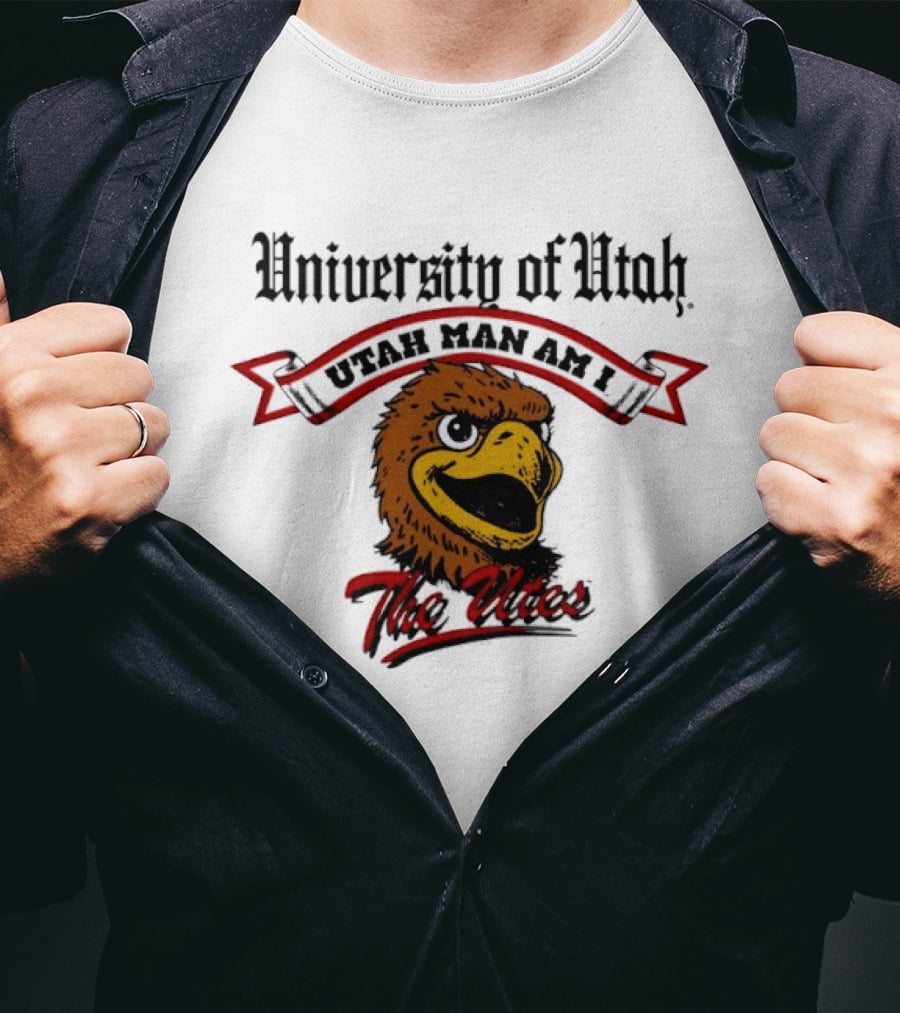 University Of Utah Utah Man Am I The Utes T-Shirt