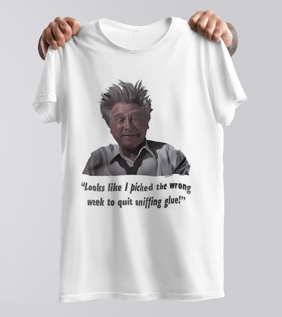 Lloyd Bridges Looks Like I Picked The Wrong Week To Quit Sniffing Glue Classic Meme T-Shirt
