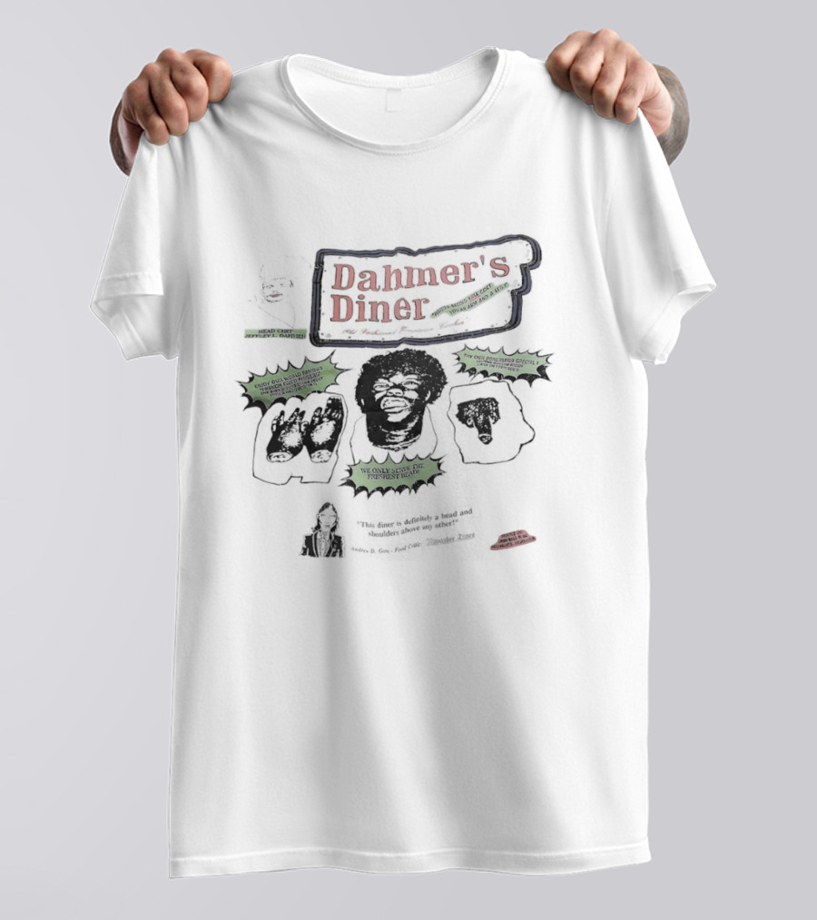 Dahmer's Diner Head Chef Jeffrey L Dahmer Where Eating Will Cost You An Arm And A Leg T-Shirt