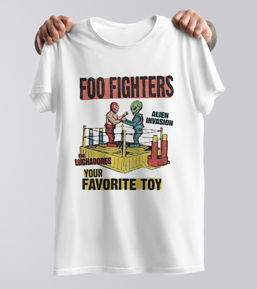 Foo Fighters Alien Invasion The Luchadores Your Favorite Toy T-Shirt