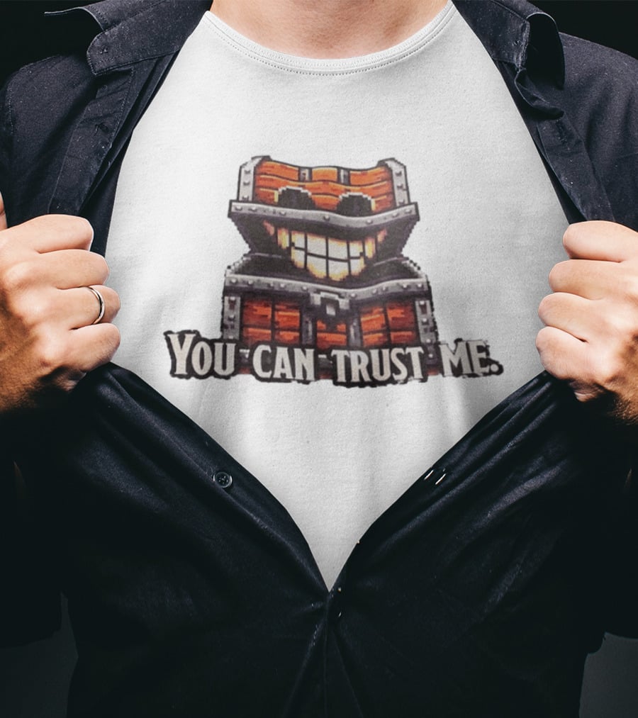 You Can Trust Me Mimic Monster Chest T-Shirt