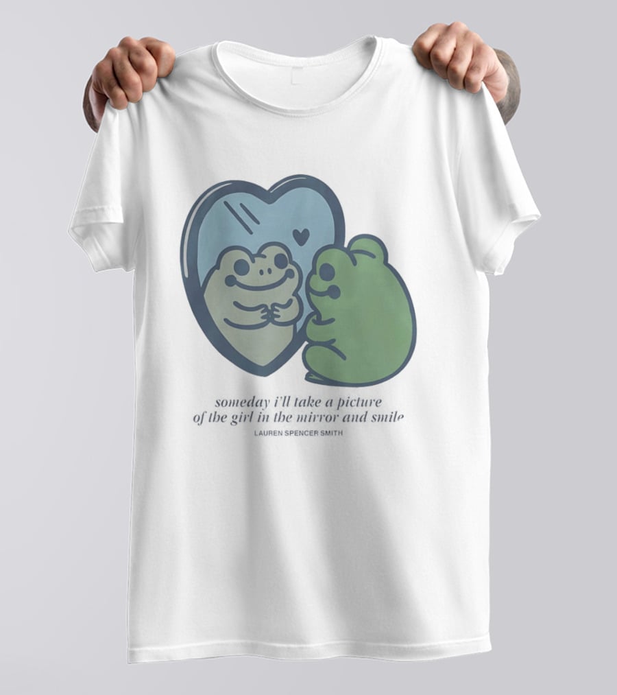 Someday I’ll Take A Picture Of The Girl In The Mirror And Smile Lauren Spencer Smith T-Shirt