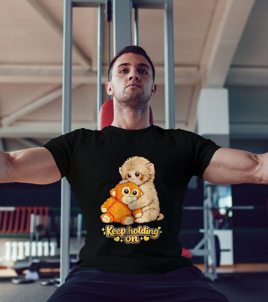 Keep Holding On Punch Monkey With Teddy Bear Cuddling Meme T-Shirt