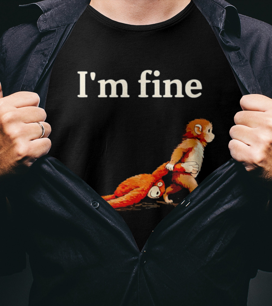 I'm Fine Sad Monkey Punch Meme With Orange Toy T-Shirt