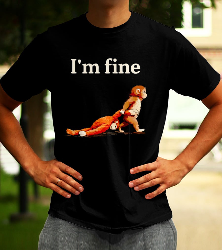 I'm Fine Sad Monkey Punch Meme With Orange Toy T-Shirt