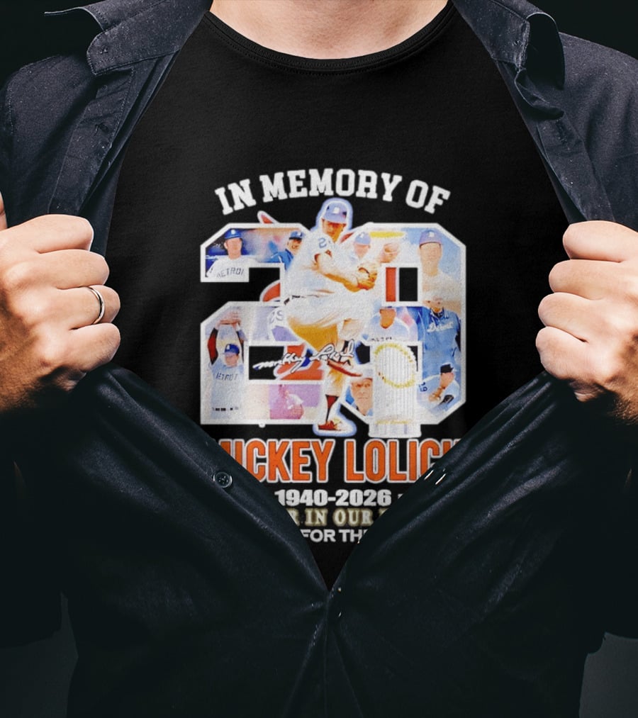 In Memory Of Mickey Lolich Detroit Tigers Forever In Our Hearts 1940 2026 T-Shirt