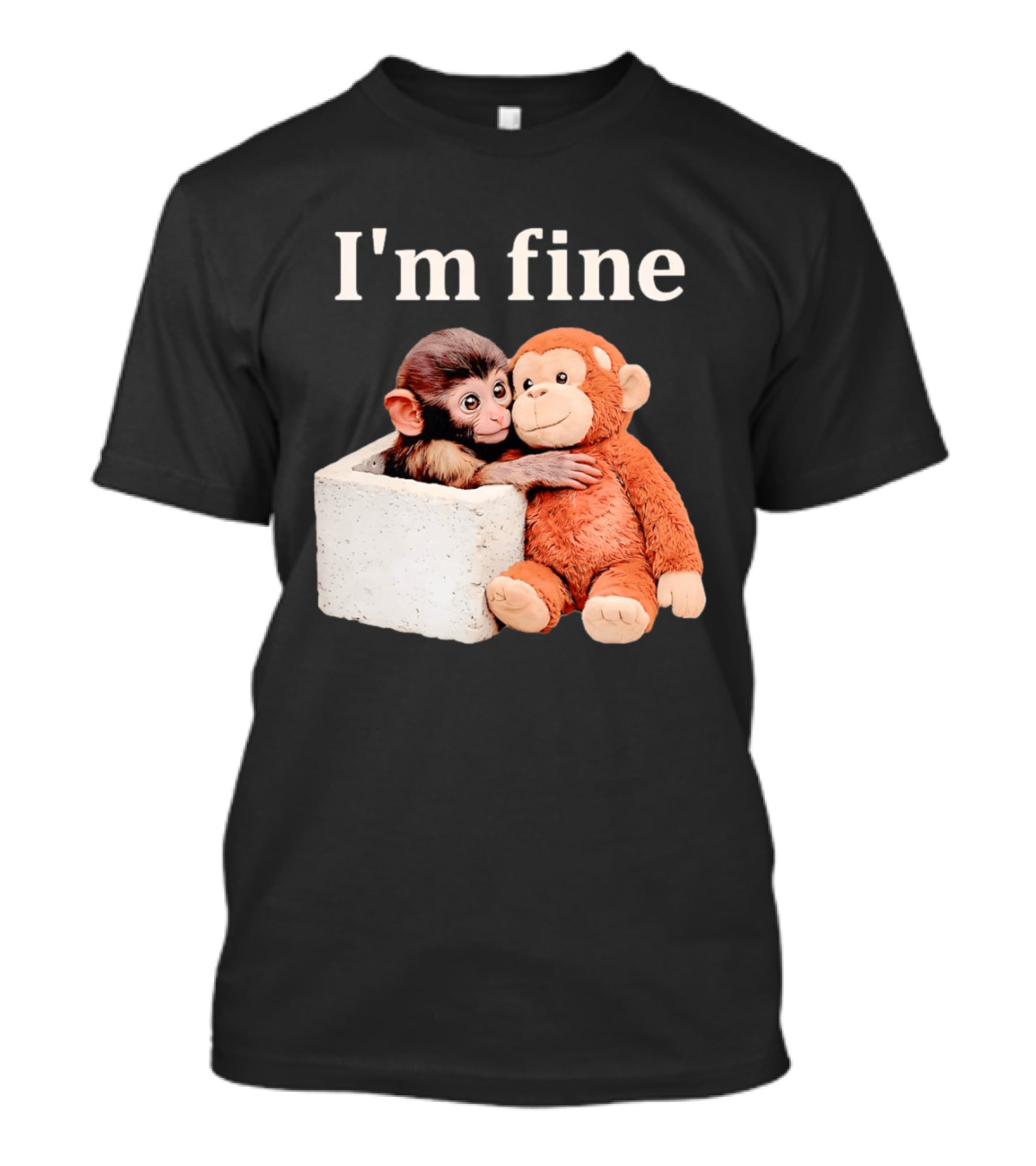 Sad Monkey Hugging Orange Toy With I'm Fine T-Shirt