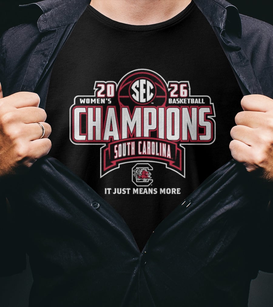SEC Champions 2026 South Carolina Women's Basketball It Just Means More T-Shirt