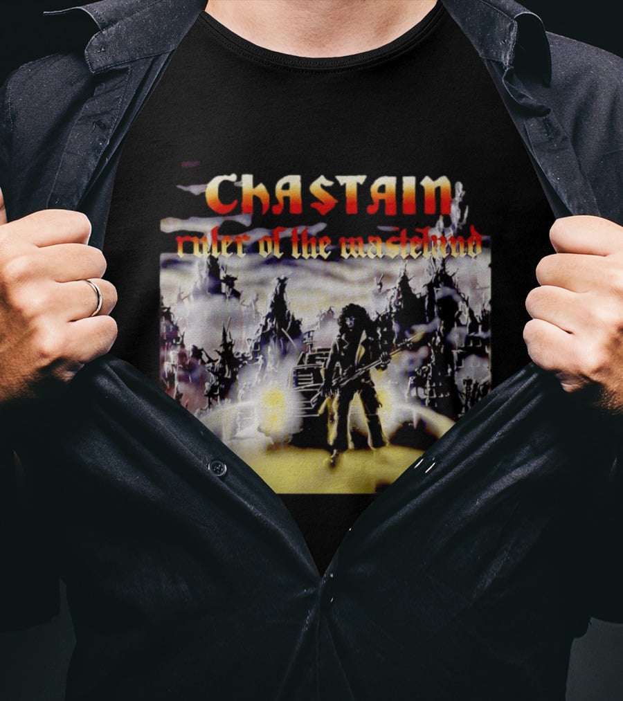 Chastain Ruler Of The Wasteland T-Shirt