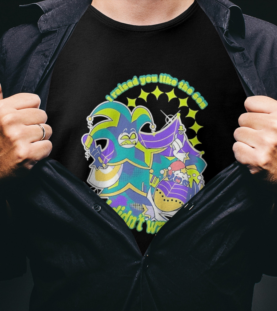 Mammon I Raised You Like The Son I Didn't Want Colorful Jester T-Shirt