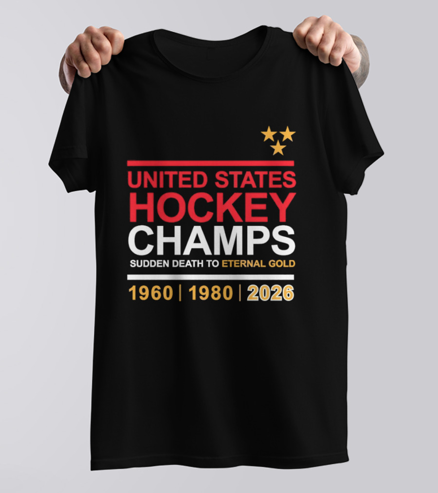United States Hockey Champs Sudden Death To Eternal Gold 1960 1980 2026 T-Shirt