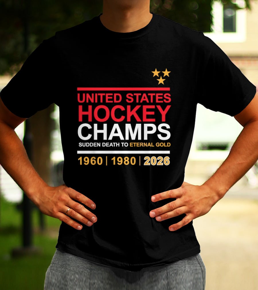 United States Hockey Champs Sudden Death To Eternal Gold 1960 1980 2026 T-Shirt