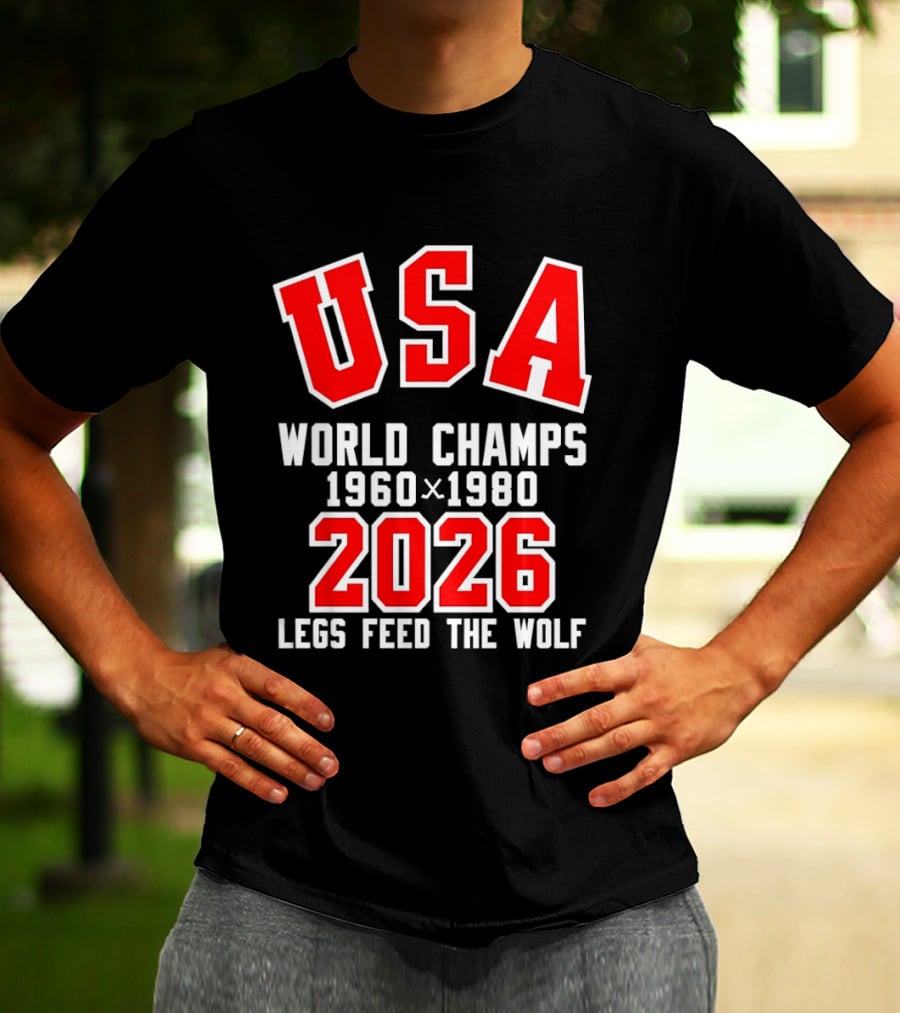 USA Hockey World Champs 1960 1980 2026 Legs Feed The Wolf T-Shirt