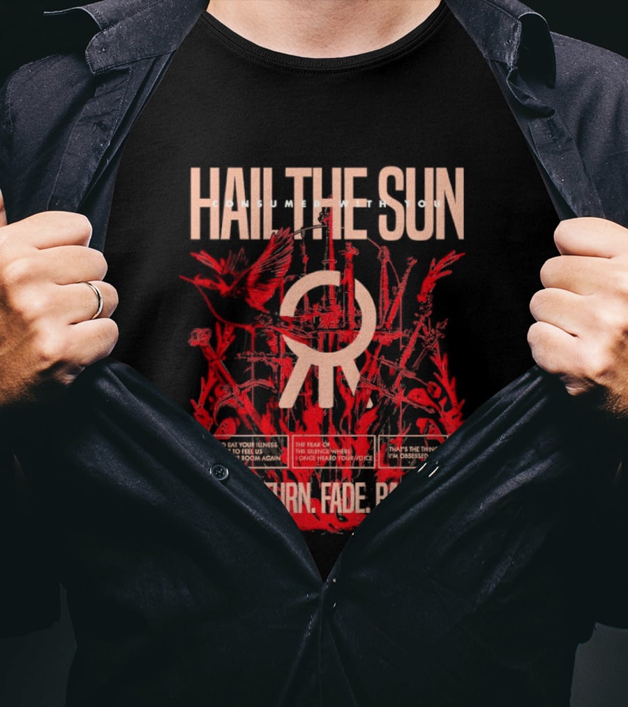 Hail The Sun Cut Turn Fade Back Birds The Fear The Silence T-Shirt