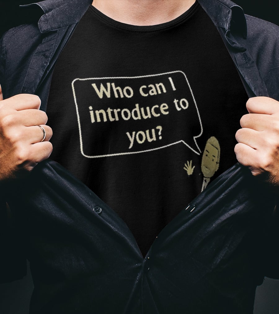 Who Can I Introduce To You Classic Speech Bubble T-Shirt