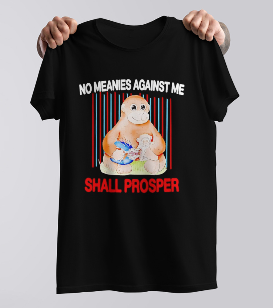 Panchi Kun Punch Monkey No Meanies Against Me Shall Prosper T-Shirt