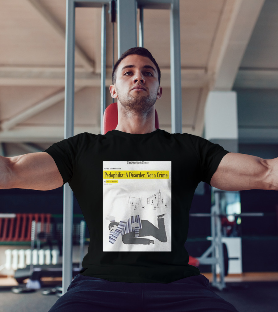Pedophilia A Disorder Not A Crime T-Shirt