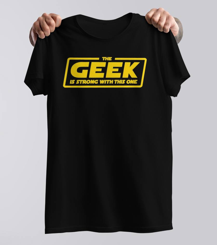 The Geek Is Strong With This One Yellow T-Shirt