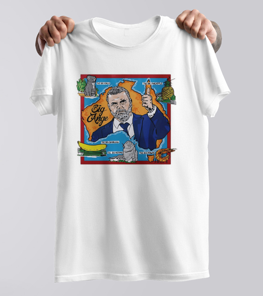 Big Ange Postecoglou Australia Landmarks Big Koala Big Pineapple Big Banana Big Merino Big Prawn T-Shirt