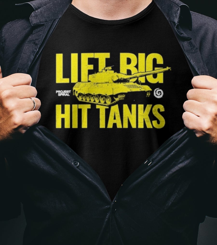 Lift Big Hit Tanks Project Spiral Bold Tank Lifting Motivation T-Shirt