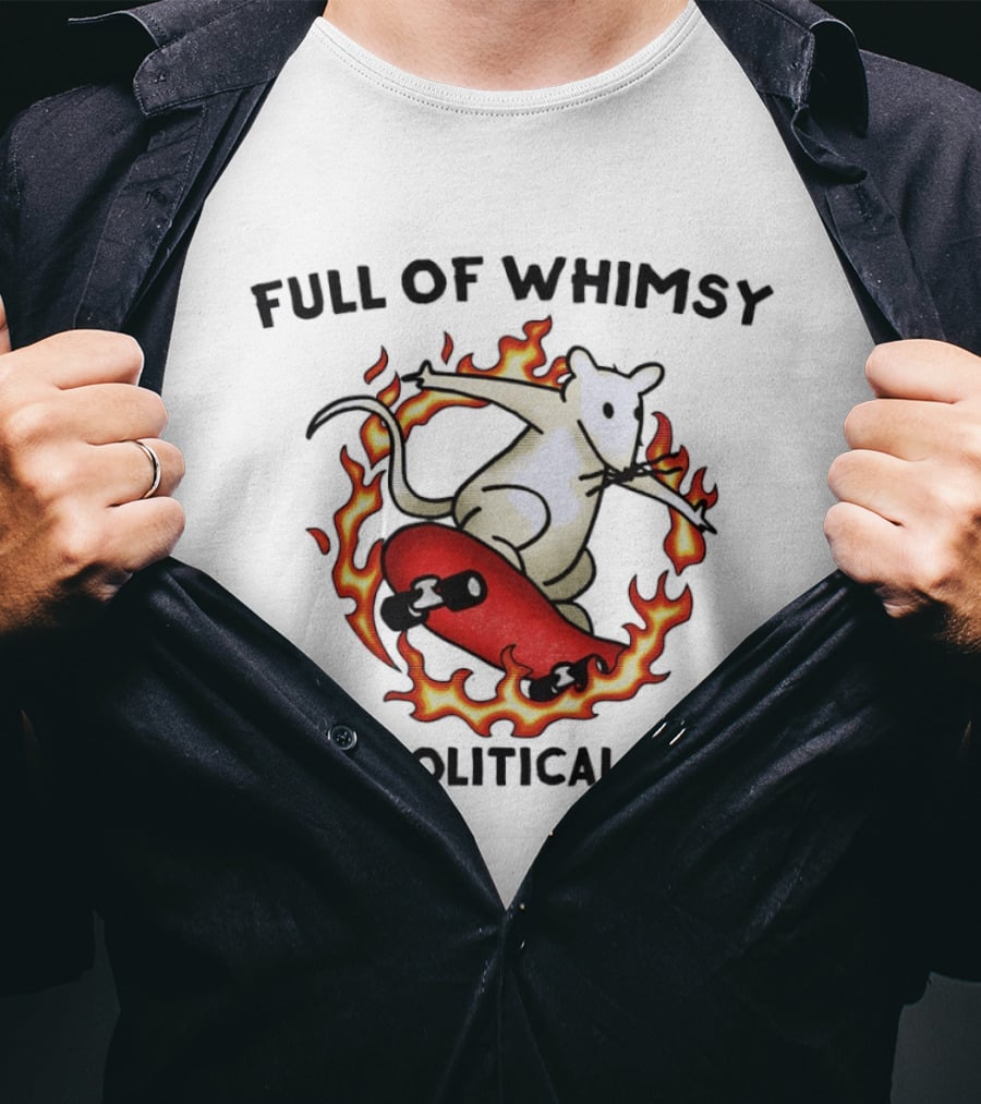 Skateboarding Rat Surrounded By Flames Full Of Whimsy And Political Rage T-Shirt