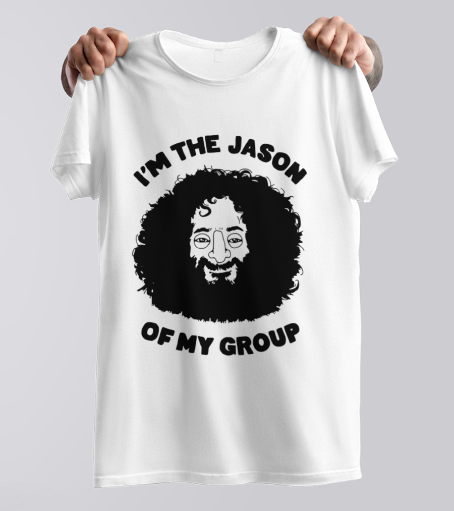 I'm The Jason Of My Group Curly Hair Face T-Shirt