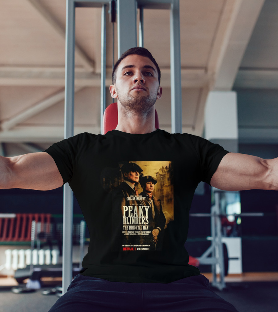 Peaky Blinders The Immortal Man Cillian Murphy Netflix Series March 20 2026 T-Shirt