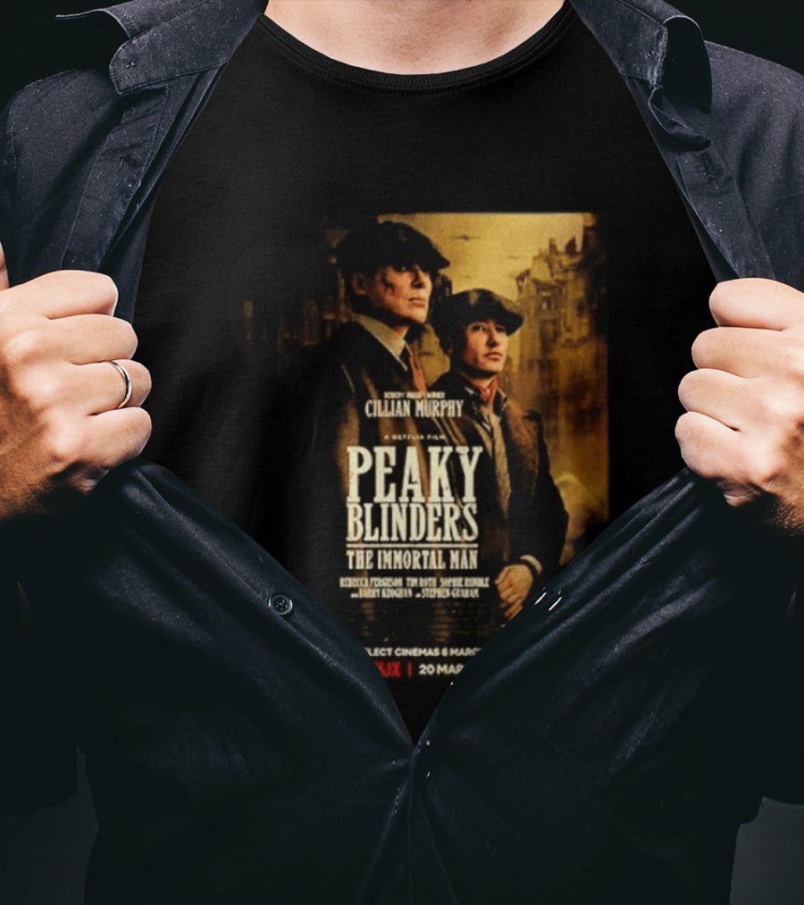Peaky Blinders The Immortal Man Cillian Murphy Netflix Series March 20 2026 T-Shirt