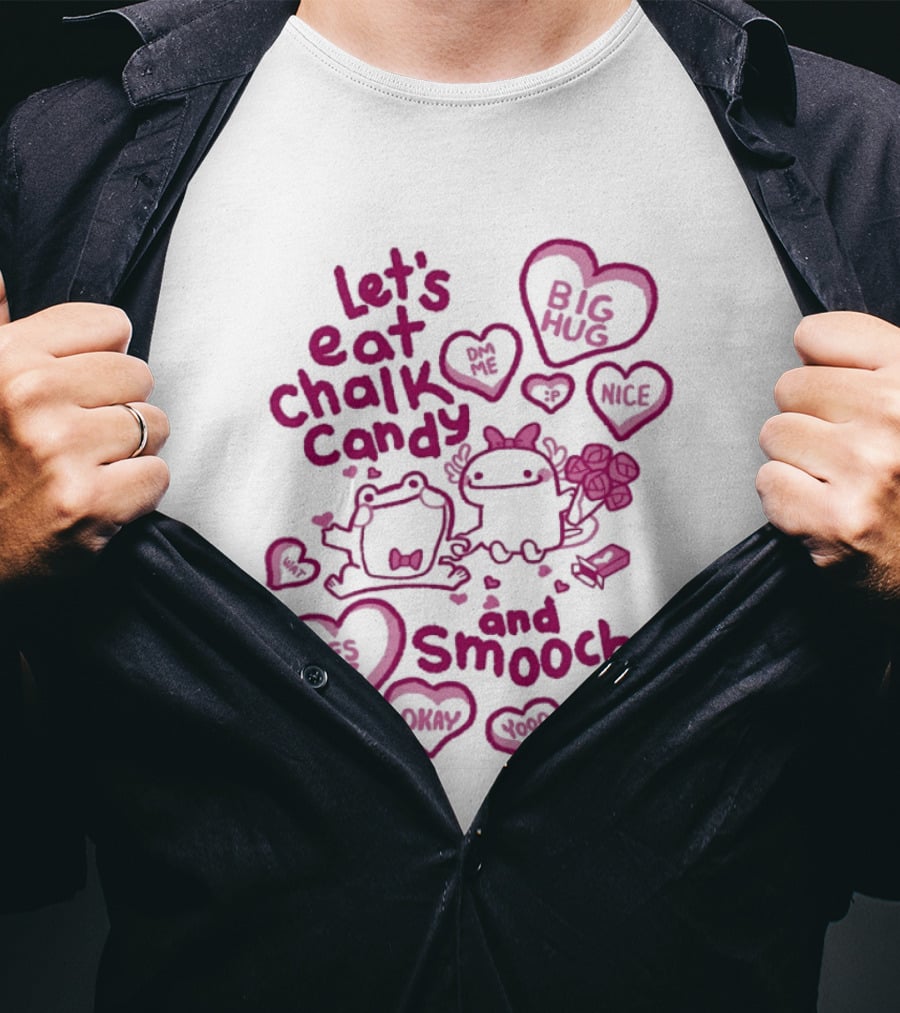 Let's Eat Chalk Candy Hug And Smooch Sweet Talk Hearts T-Shirt
