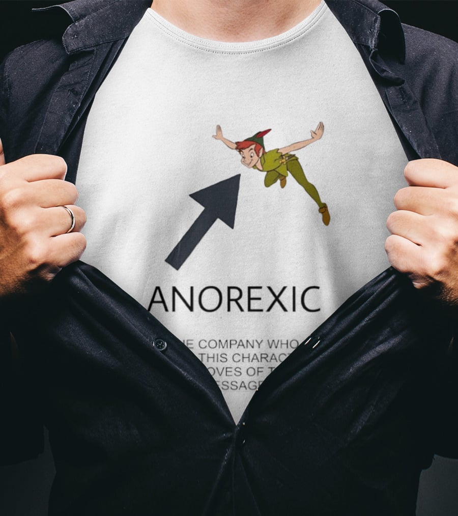 Peter Pan Anorexic Satire With Company Message Approval T-Shirt