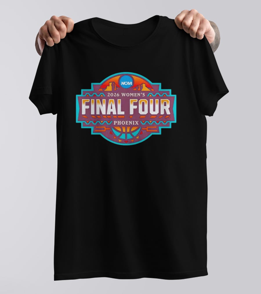 2026 NCAA Women's Final Four Phoenix Basketball Event T-Shirt