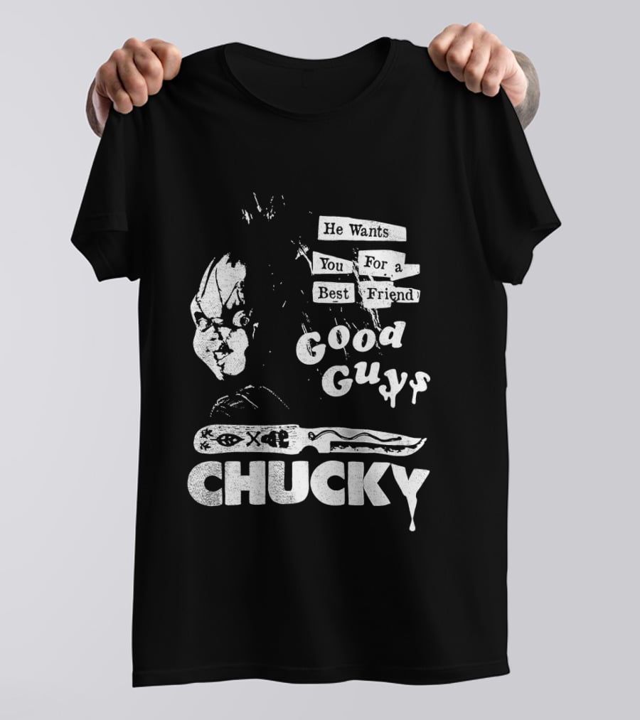 Chucky He Wants You For A Best Friend Good Guys Horror Movie T-Shirt