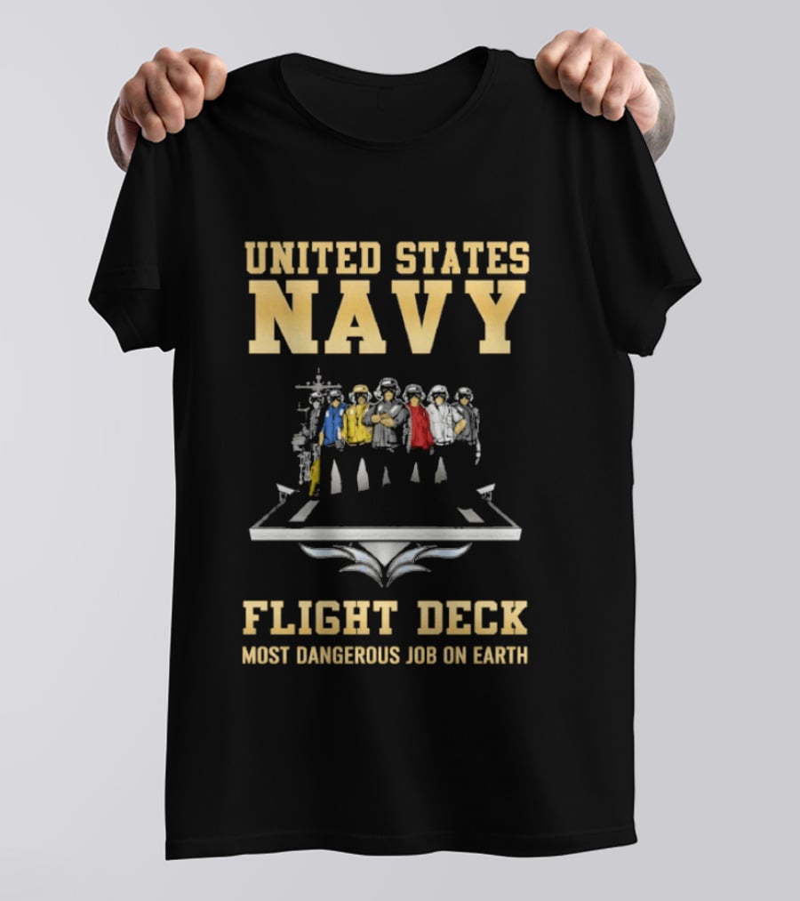 United States Navy Flight Deck Crew Most Dangerous Job On Earth T-Shirt