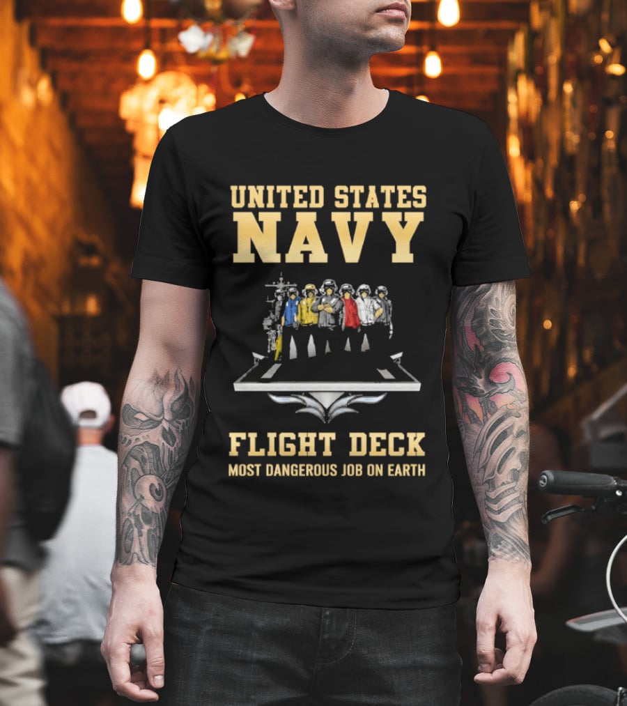 United States Navy Flight Deck Crew Most Dangerous Job On Earth T-Shirt