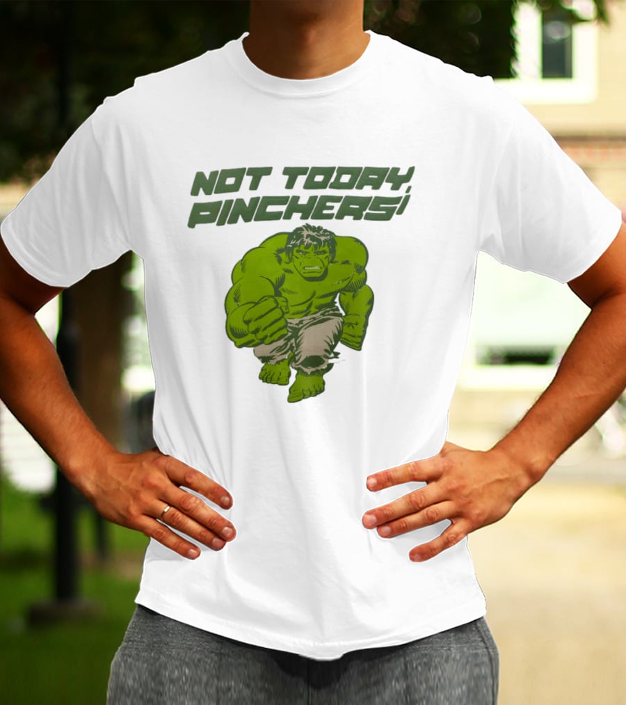 Not Today Pinchers Hulk Comic Style Hulk St Patrick's Day T-Shirt