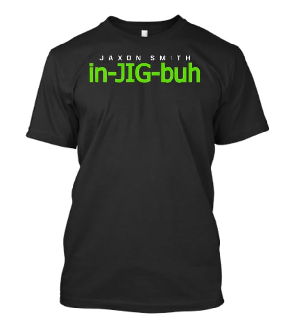 Jaxon Smith In JIG Buh Seattle Seahawks Pronunciation Guide T-Shirt