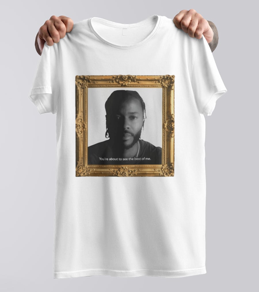You're About To See The Best Of Me Framed T-Shirt